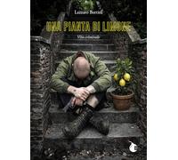 Una pianta di limone. Vita criminale. Ediz. integrale
