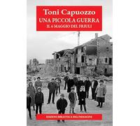 Una piccola guerra. Il 6 maggio del Friuli (Inchiostro)