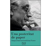 Una posteritat de paper: Simposi Internacional Joan Fuster: 29 (Càtedra Joan Fuster)