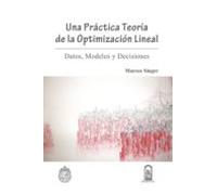 Una Práctica Teoría De La Optimización Lineal (ebook)