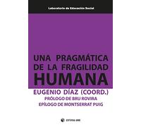 Una pragmática de la fragilidad humana: 16 (Laboratorio de Educación Social)