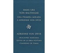 Una Primera mirada a Adrienne Von Speyr