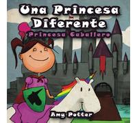 Una Princesa Diferente - Princesa Caballero