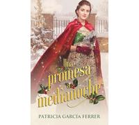 Una promesa a medianoche: Novela romántica histórica: 1 (Regencia en Navidad)