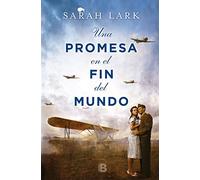 Una promesa en el fin del mundo – Trilogía de la Nube Blanca 4 – Grandes novelas – Ediciones B