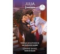 Una proposición increíble; Pasión en palacio: 468 (OMNIBUS JULIA)