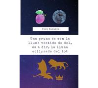 Una pruna és com la lluna vestida de dol, és a dir, la lluna eclipsada del tot