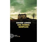 Una rabbia semplice (Einaudi. Stile libero big)