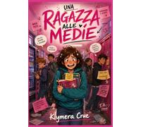 UNA RAGAZZA ALLE MEDIE: Grandi avventure che insegnano come sopravvivere alla prima media . Per ragazze di 11-12 anni