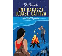 Una ragazza (quasi) cattiva. Bad girl reputation (Anagramma)