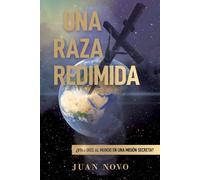 Una Raza Redimida: ¿VINO DIOS AL MUNDO EN UNA MISIÓN SECRETA?