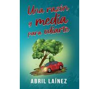 Una razón y media para odiarte