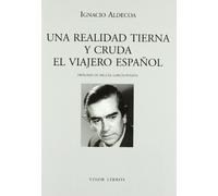 Una realidad tierna y cruda. El viajero español: 23 (Letras madrileñas Contemporáneas)