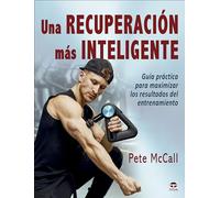 Una recuperación más inteligente: La guía práctica para maximizar los resultados del entrenamiento