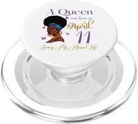 Una Reina Nació El 11 de Abril Viviendo Mi Bendita Vida Linda PopSockets PopGrip para MagSafe