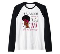 Una Reina Nació El 13 de Junio Viviendo Mi Bendita Vida Linda Camiseta Manga Raglan