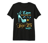 Una Reina nació el 25 de Junio Feliz cumpleaños para mí 25 de Junio Camiseta Premium