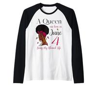 Una Reina Nació El 4 de Junio Viviendo Mi Bendita Vida Linda Camiseta Manga Raglan