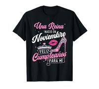 Una Reina nació en Noviembre Cumpleaños Camiseta
