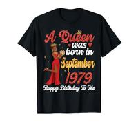 Una Reina Nació en Septiembre 1979 Feliz Cumpleaños para Mí Tú Camiseta