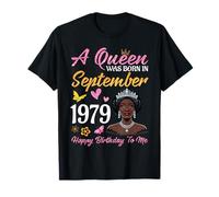 Una Reina Nació En Septiembre 1979 Feliz Cumpleaños para Mí Tú Camiseta