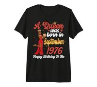 Una Reina nació en septiembre de 1976 Feliz cumpleaños para mí tú Camiseta Premium