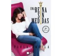 Una Reina Sin Medidas (3ª Ed.)