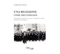 Una religione come Dio comanda. Annotazioni sulla costruzione e gestione sociale dell’identità religiosa