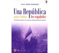 Una República Para Todos Los Españoles. El Fracaso Del Centro Y El Col