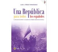 Una República para todos los españoles: El fracaso del centro y el colapso de la primera democracia española: 2 (Pensamiento)