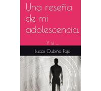 Una reseña de mi adolescencia.: Y si ....