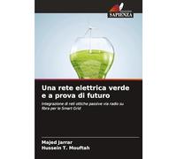 Una rete elettrica verde e a prova di futuro: Integrazione di reti ottiche passive via radio su fibra per le Smart Grid