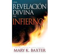 Una Revelación Divina del Infierno (Spanish Language Edition, a Divine Revelation of Hell (Spanish))