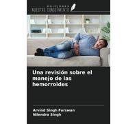 Una revisión sobre el manejo de las hemorroides