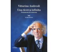 Una ricerca infinita. Frammenti di un'esistenza (Le polene)