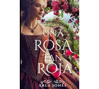 Una Rosa tan Roja: un romance prohibido (La Saga de la Familia Ackley)