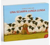 Una sciarpa lunga lunga. Ediz. illustrata