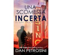 Una Scommessa Incerta (La Serie Luca Mystery)