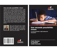 Una seconda possibilità: vivere: La voce dei bambini e degli adolescenti sieropositivi