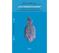 Una sefarad inventada?: Los problemas de interpretación de los restos materiales de los judíos en España (Colección el Almendro)