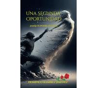 UNA SEGUNDA OPORTUNIDAD: NUNCA TE OLVIDARE