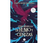 Una semilla de humo y cenizas (SIN COLECCION)