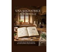 Una Sognatrice ai Fornelli: Le ricette che trovi qui non nascono per essere perfette , ma per essere vere