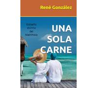 UNA SOLA CARNE: El diseño divino del Matrimonio (Colección Palabra Viva)
