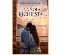 Una Sola Richiesta: Il Mare