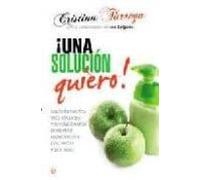 ¡una solucion quiero!: los tratamientos mas eficaces y revolucion ario