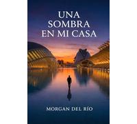 Una sombra en mi casa