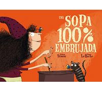 Una Sopa 100% Embrujada (Picarona)