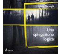 Una Spiegazione Logica (audiolibro)