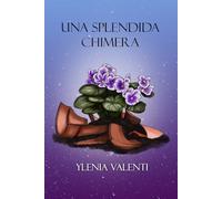 Una Splendida Chimera